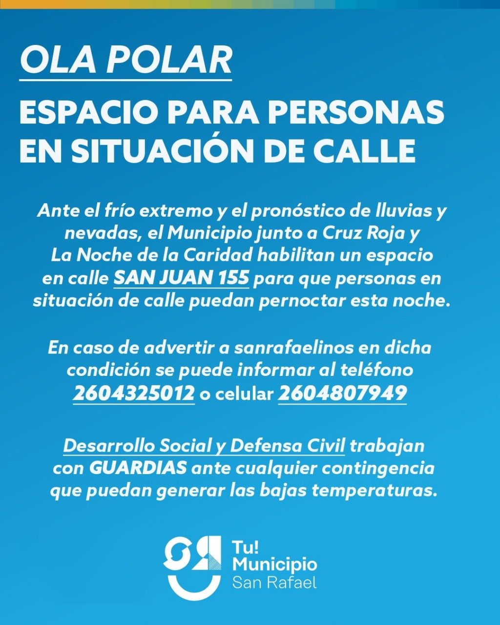 Ola Polar: La comuna habilitó espacio para personas en situación de calle